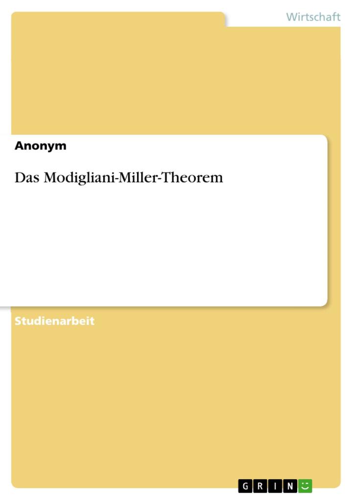 Das Modigliani-Miller-Theorem