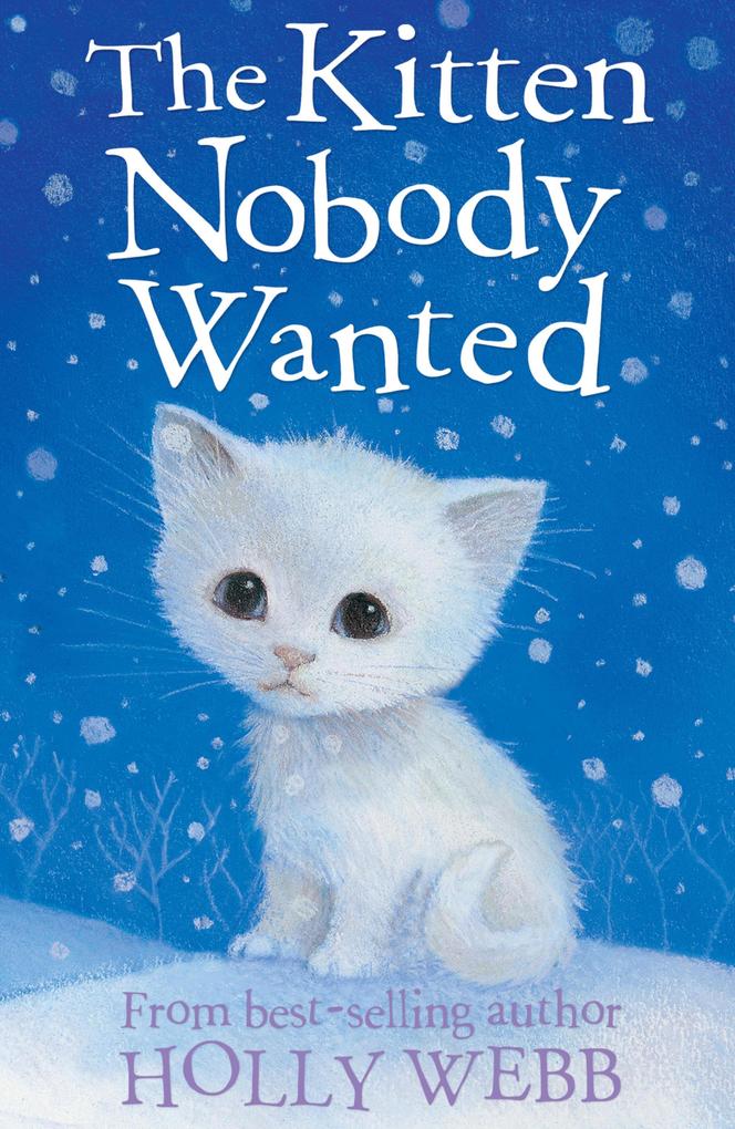 The Kitten Nobody Wanted - Holly Webb