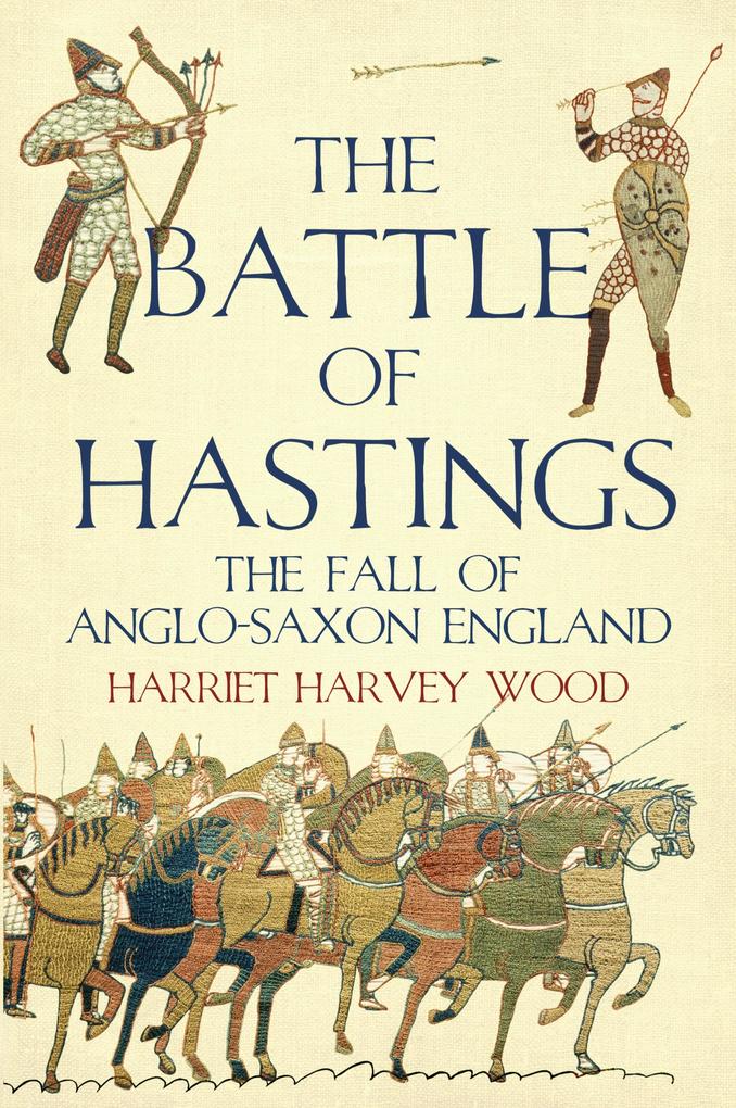 The Battle of Hastings - Harriet Harvey Wood