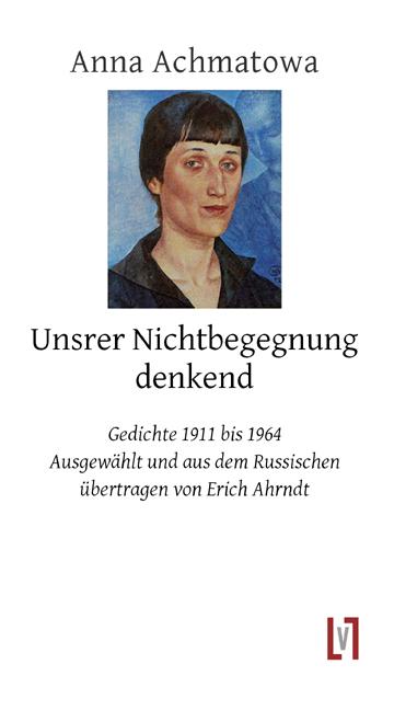 Unsrer Nichtbegegnung denkend: Gedichte - Bild 6