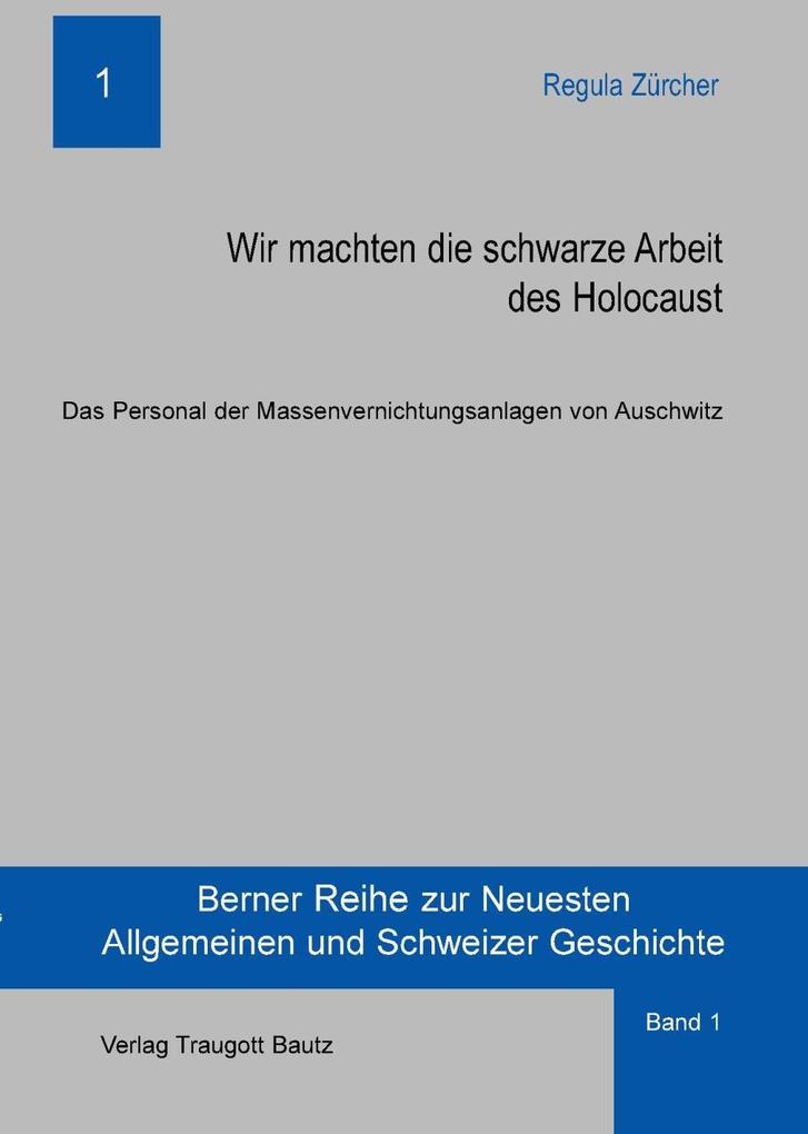 Wir machten die schwarze Arbeit des Holocaust - Regula Zürcher