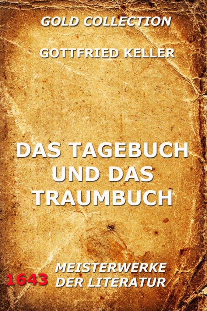 Das Tagebuch und das Traumbuch - Gottfried Keller