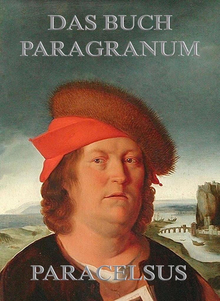 Das Buch Paragranum - Paracelsus