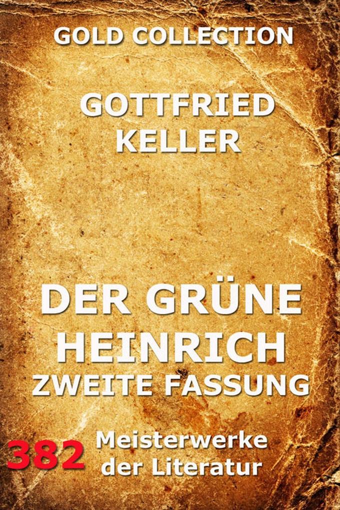 Der grüne Heinrich (Zweite Fassung) - Gottfried Keller