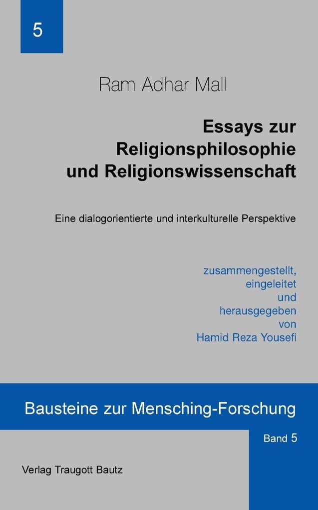 Essays zur Religionsphilosophie und Religionswissenschaft - Ram A Mall