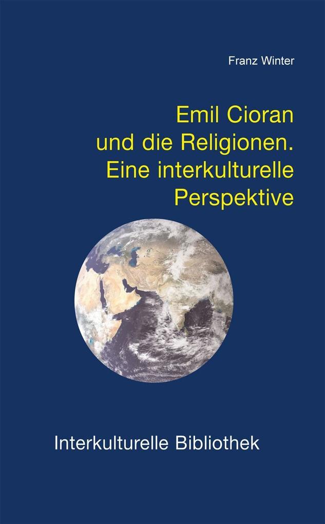 Emil Cioran und die Religionen - Franz Winter
