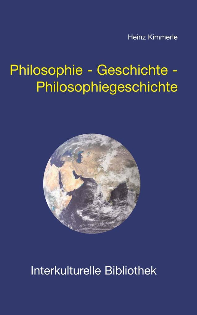 Philosophie - Geschichte - Philosophiegeschichte - Heinz Kimmerle