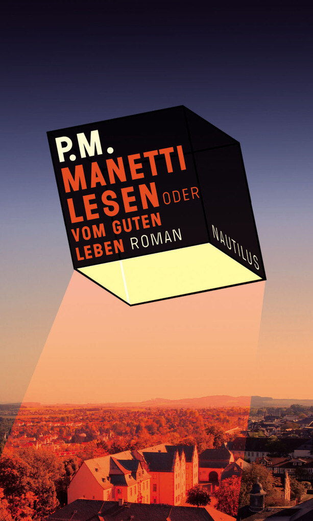 Manetti lesen oder vom guten Leben als eBook von P.M. - Edition Nautilus