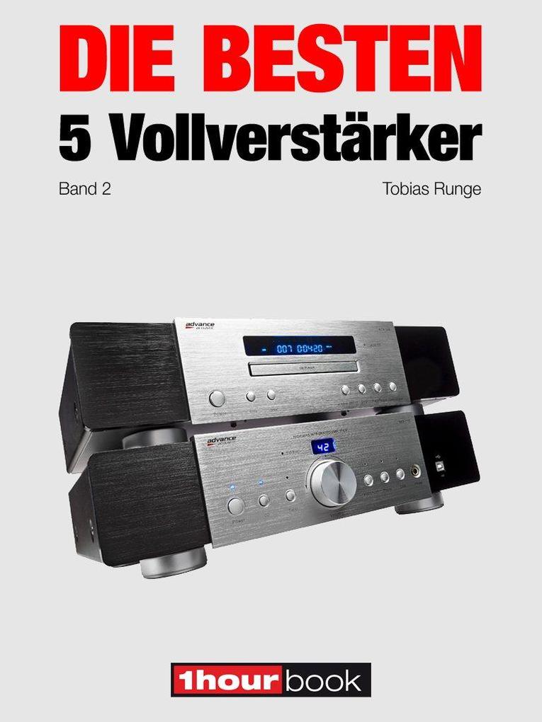 Die besten 5 Vollverstärker (Band 2) - Michael Voigt/ Jochen Schmitt/ Tobias Runge