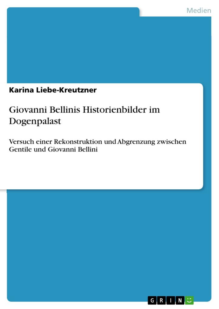 Giovanni Bellinis Historienbilder im Dogenpalast - Karina Liebe-Kreutzner