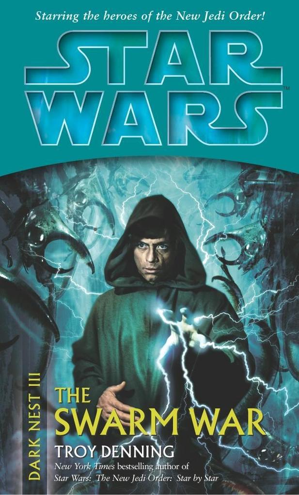 Star Wars: Dark Nest III: The Swarm War - Troy Denning