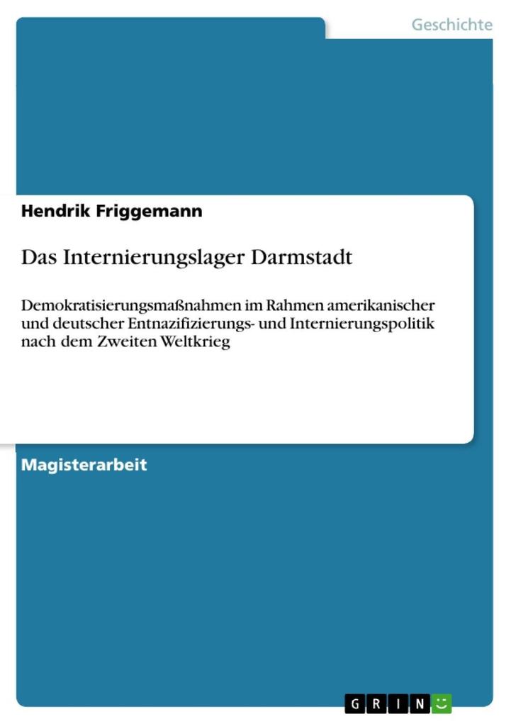 Das Internierungslager Darmstadt - Hendrik Friggemann