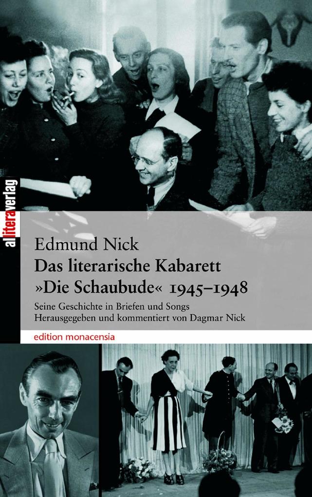 Das literarische Kabarett Die Schaubude 1945-1948 - Edmund Nick