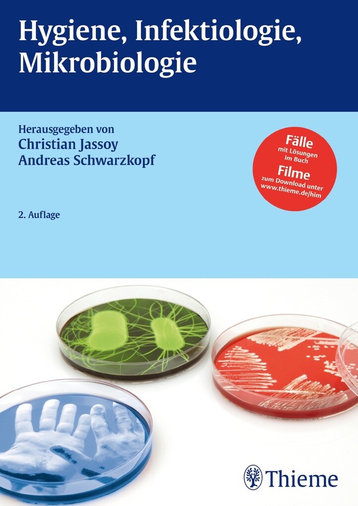 Hygiene, Infektiologie, Mikrobiologie als eBook von Christian Jassoy, Andreas Schwarzkopf - Thieme