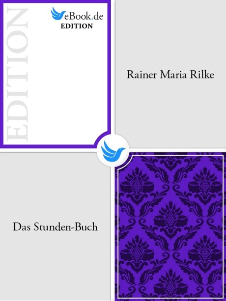 Das Stunden-Buch als eBook von Rainer Maria Rilke - eBook.de Edition