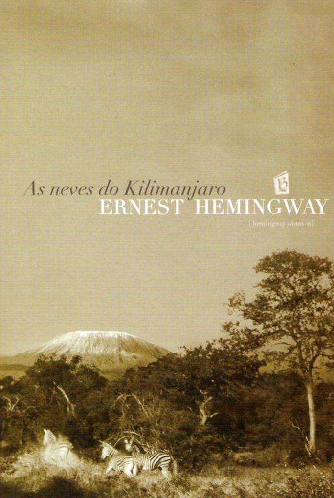 As Neves Do Kilimanjaro [The Snows of Kilimanjaro] - Ernest Hemingway