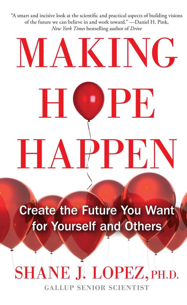 Making Hope Happen - Shane J. Lopez