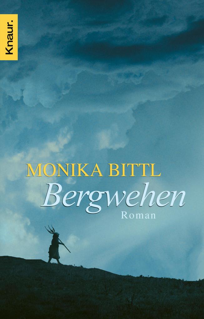 Bergwehen - Monika Bittl