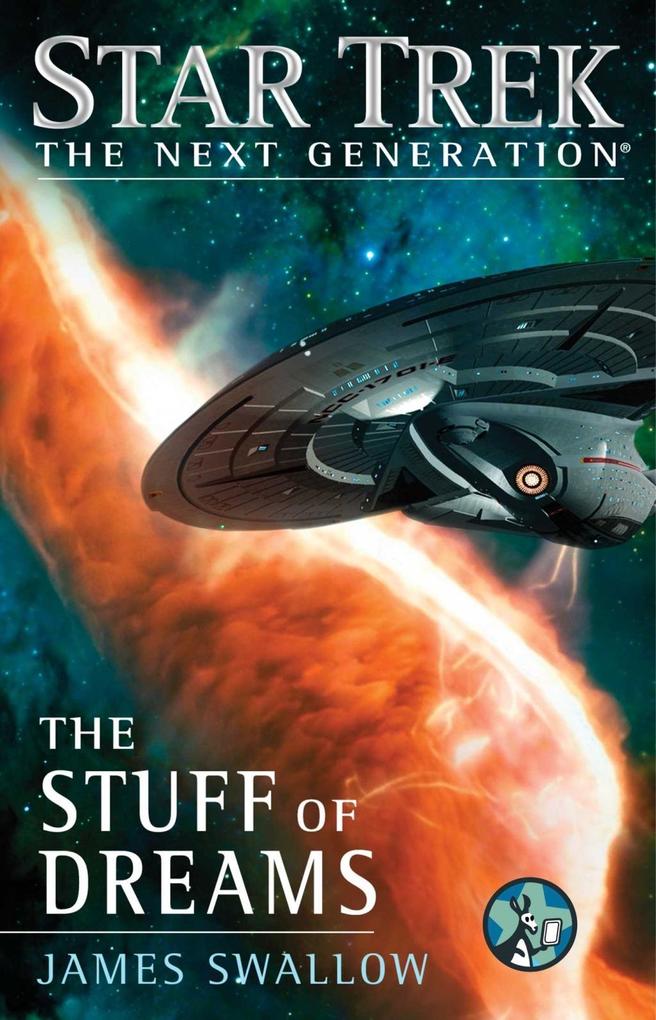 Star Trek: The Next Generation: The Stuff of Dreams - James Swallow