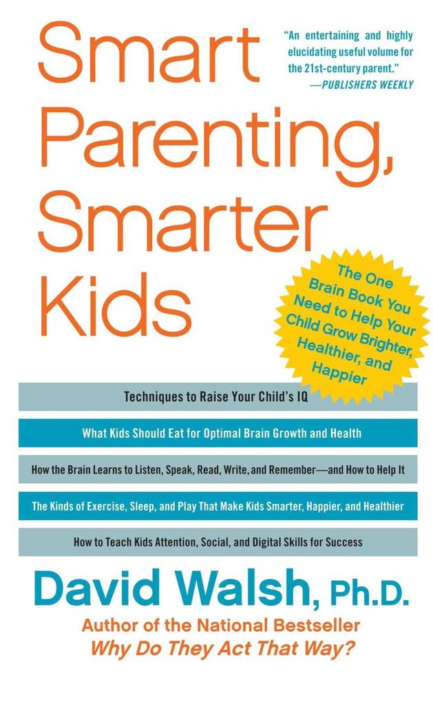 Smart Parenting Smarter Kids - David Walsh