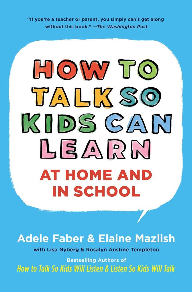 How To Talk So Kids Can Learn - Adele Faber/ Elaine Mazlish