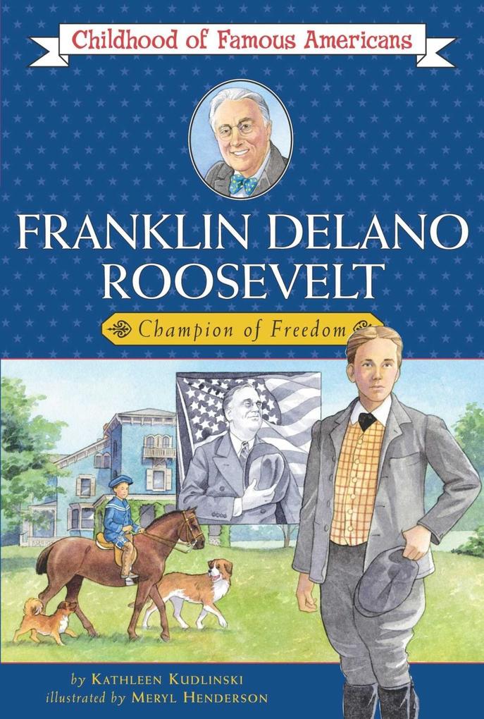 Franklin Delano Roosevelt - Kathleen Kudlinski