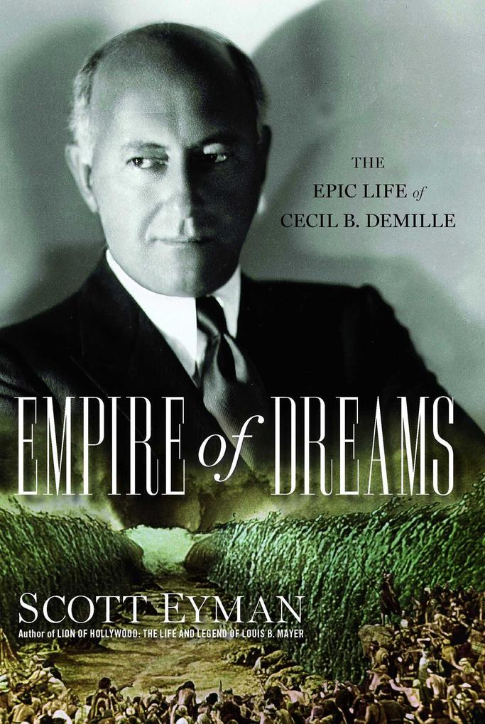 Empire of Dreams - Scott Eyman
