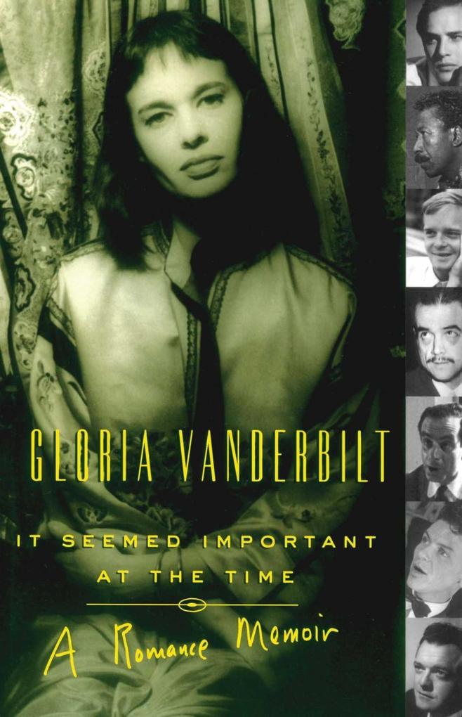 It Seemed Important at the Time - Gloria Vanderbilt