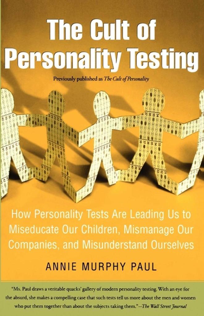 The Cult of Personality Testing - Annie Murphy Paul