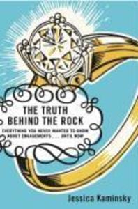 The Truth Behind the Rock - Jessica Kaminsky