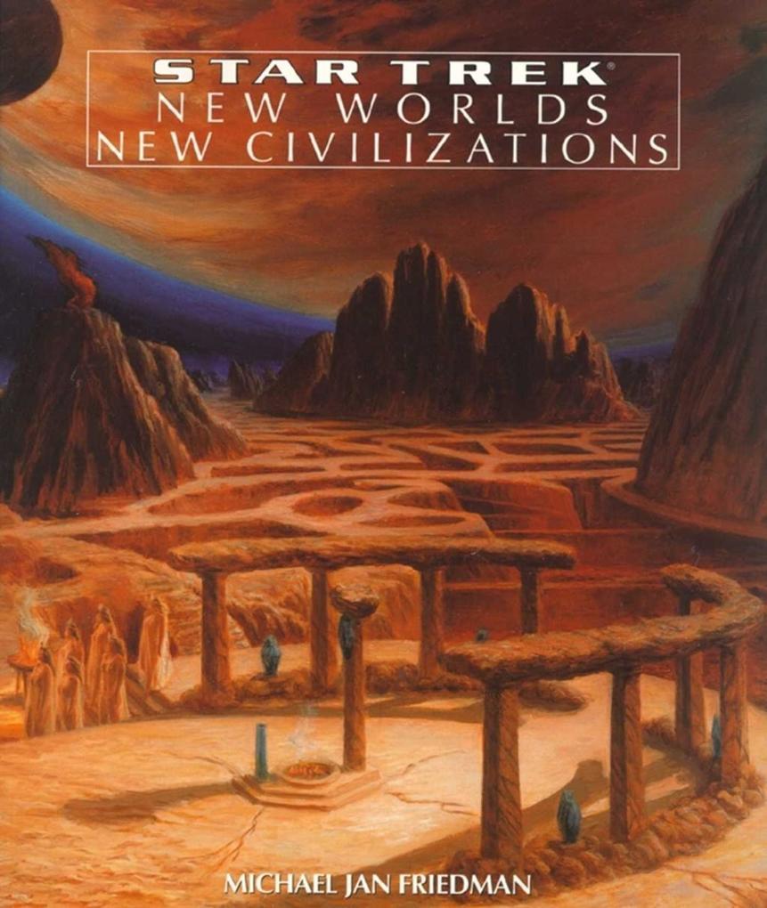 New Worlds New Civilizations - Michael Jan Friedman