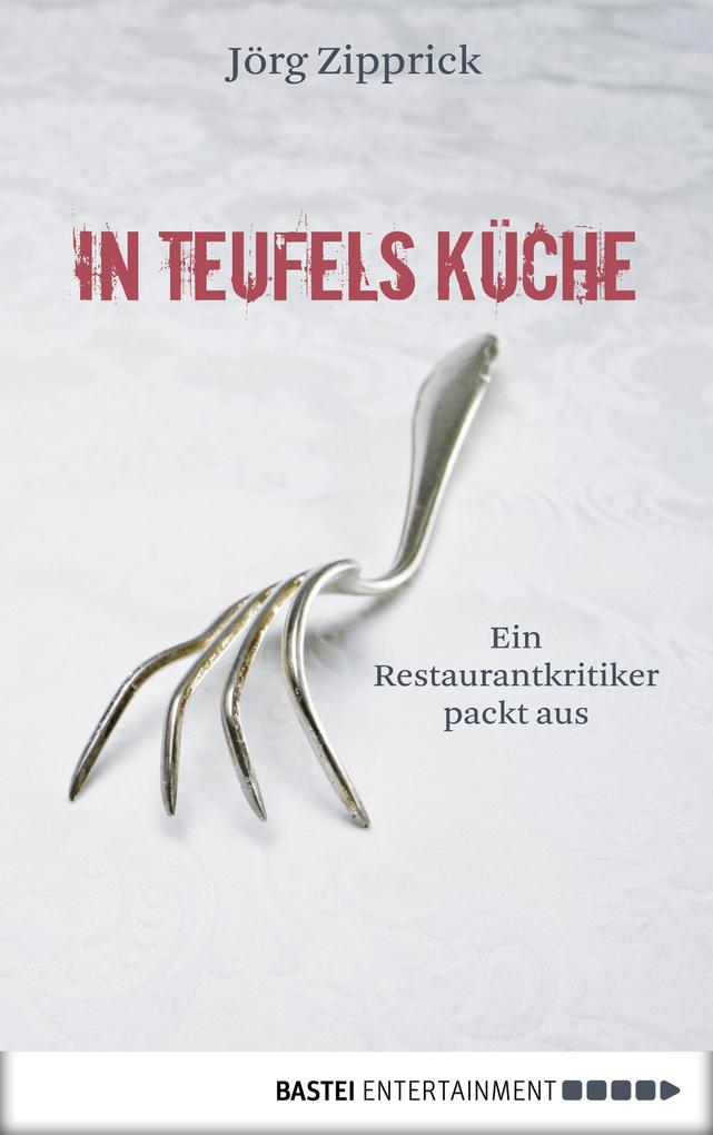 In Teufels Küche - Jörg Zipprick