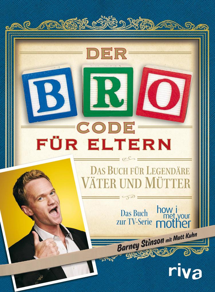 Der Bro Code für Eltern - Matt Kuhn/ Barney Stinson