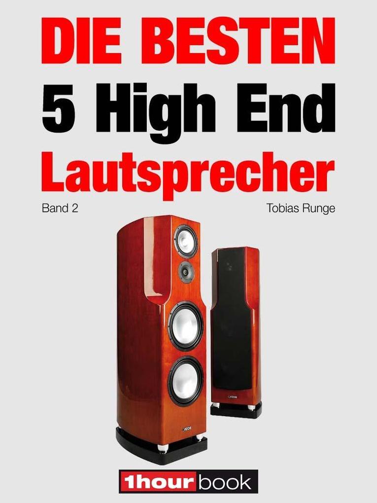 Die besten 5 High End-Lautsprecher (Band 2) - Michael Voigt/ Jochen Schmitt/ Roman Maier/ Christian Gather/ Tobias Runge