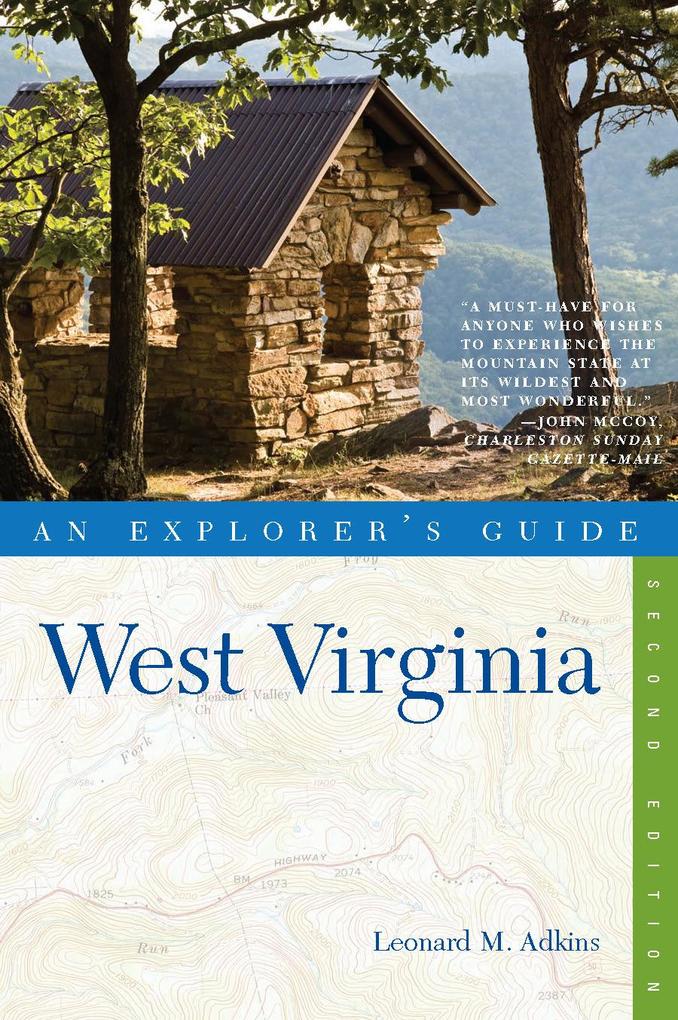 Explorer's Guide West Virginia (Second Edition) - Leonard M. Adkins
