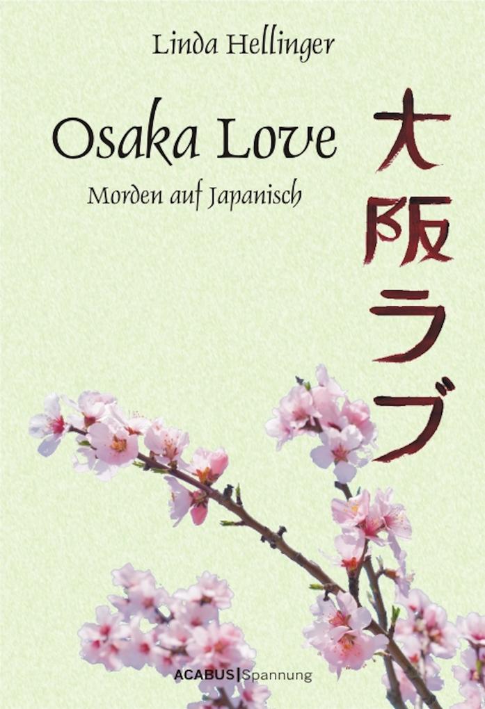 Osaka Love. Morden auf Japanisch - Linda Hellinger
