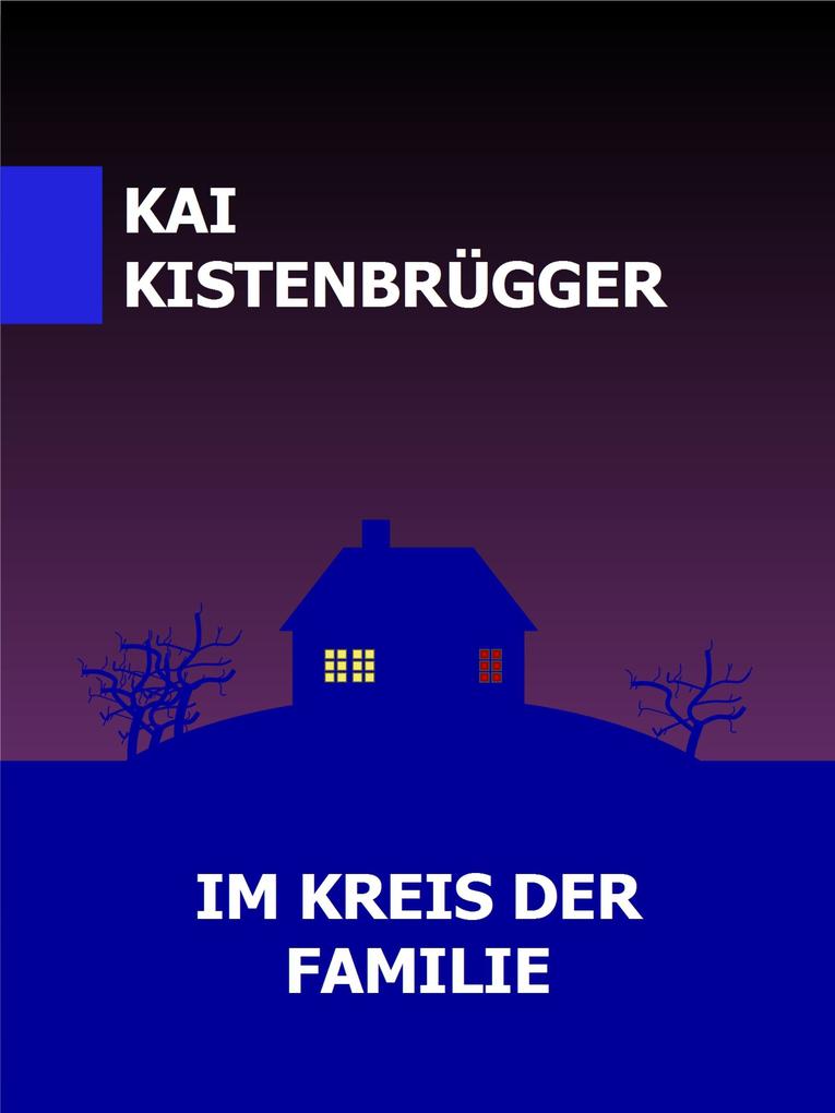 IM KREIS DER FAMILIE - Kai Kistenbrügger