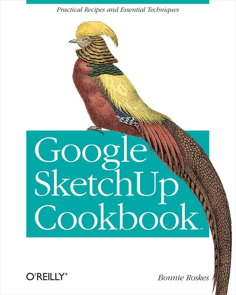 Google SketchUp Cookbook - Bonnie Roskes