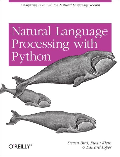 Natural Language Processing with Python - Steven Bird