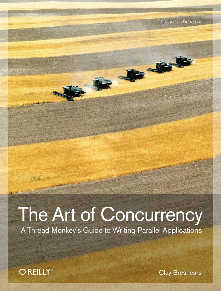 Art of Concurrency - Clay Breshears