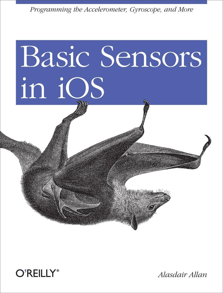 Basic Sensors in iOS - Alasdair Allan