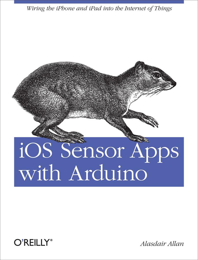 iOS Sensor Apps with Arduino - Alasdair Allan