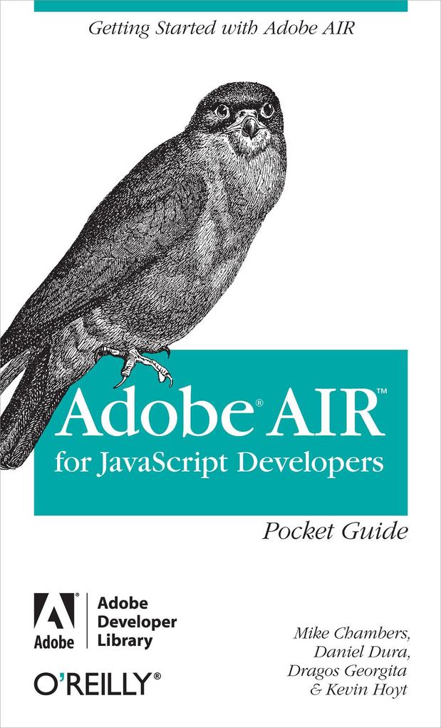 AIR for Javascript Developers Pocket Guide - Mike Chambers