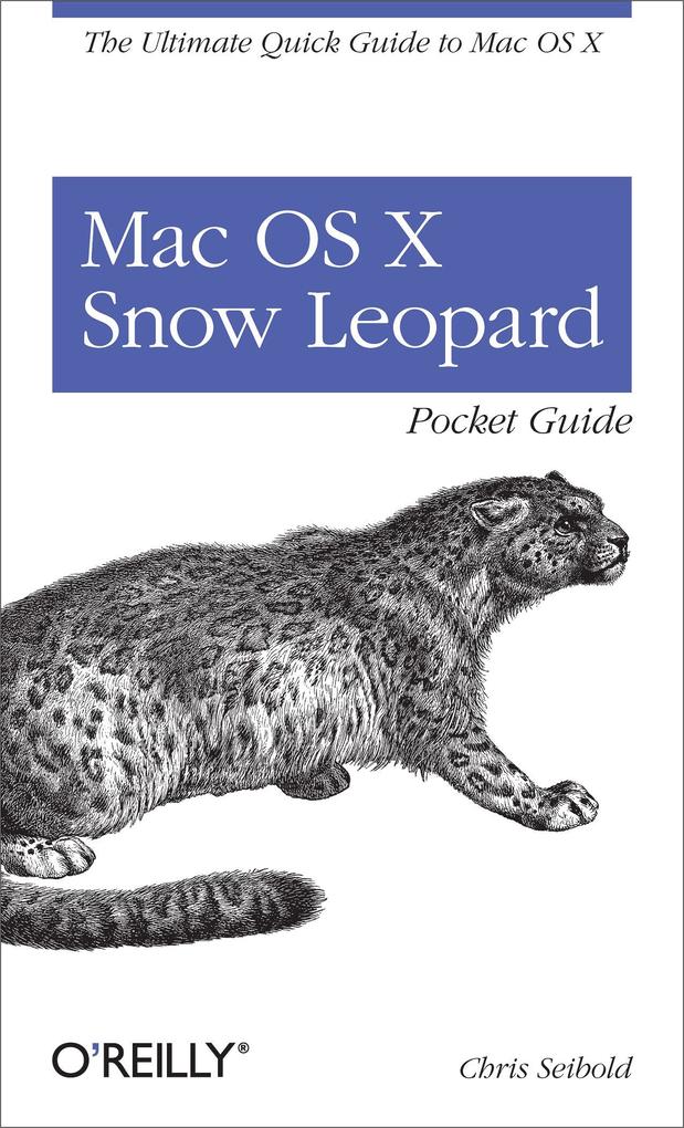 Mac OS X Snow Leopard Pocket Guide - Chris Seibold