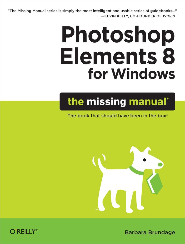 Photoshop Elements 8 for Windows: The Missing Manual - Barbara Brundage