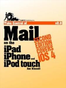 Take Control of Mail on the iPad, iPhone, and iPod touch als eBook von Joe Kissell - TidBITS
