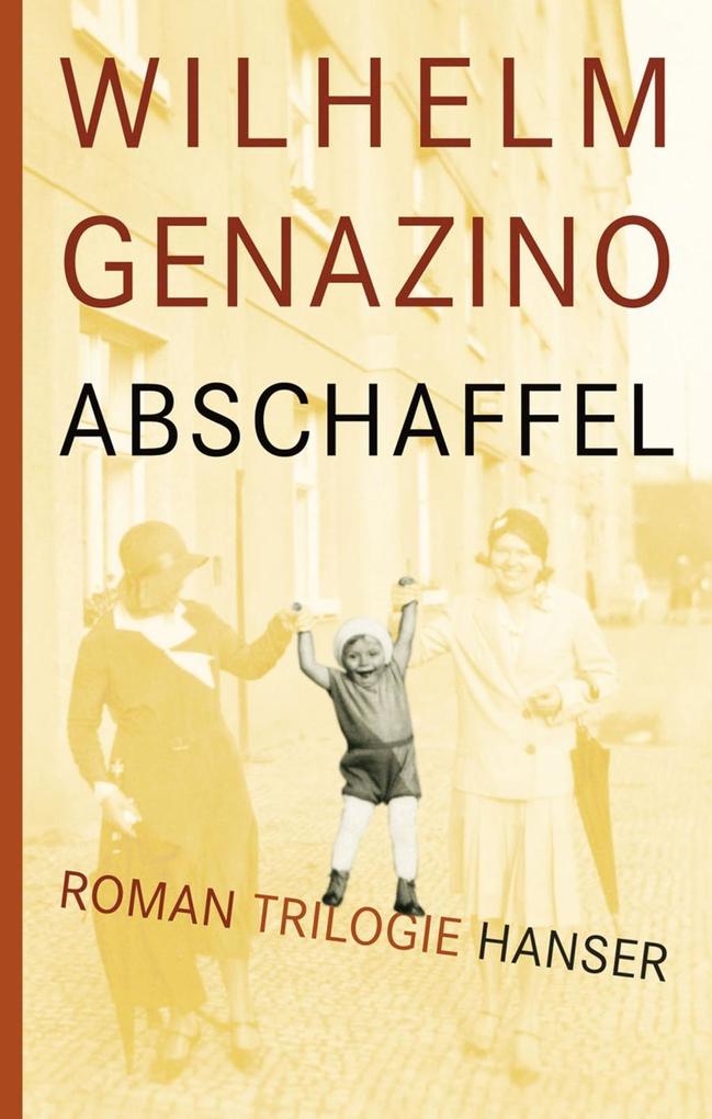 Abschaffel - Wilhelm Genazino
