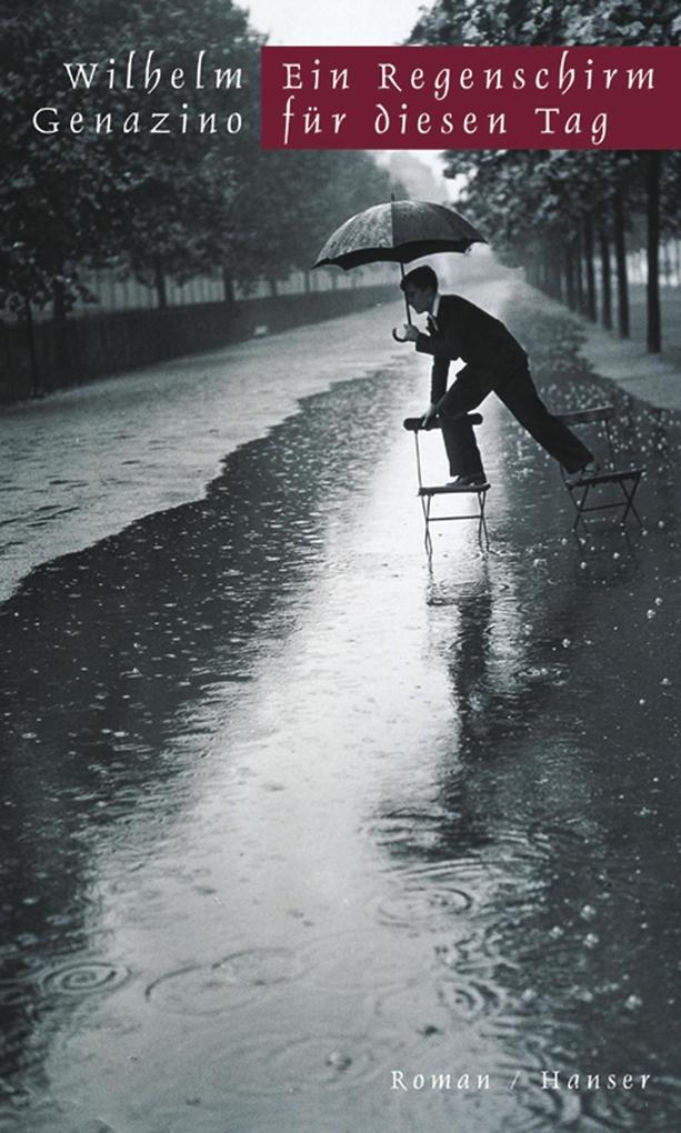 Ein Regenschirm für diesen Tag - Wilhelm Genazino
