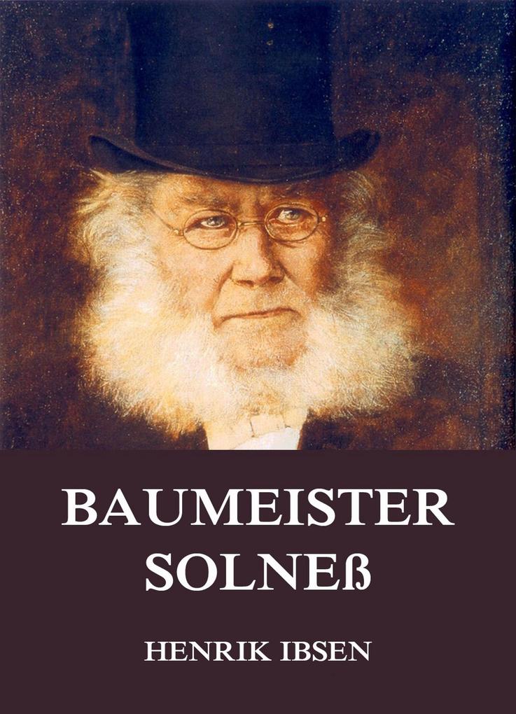 Baumeister Solneß - Henrik Ibsen