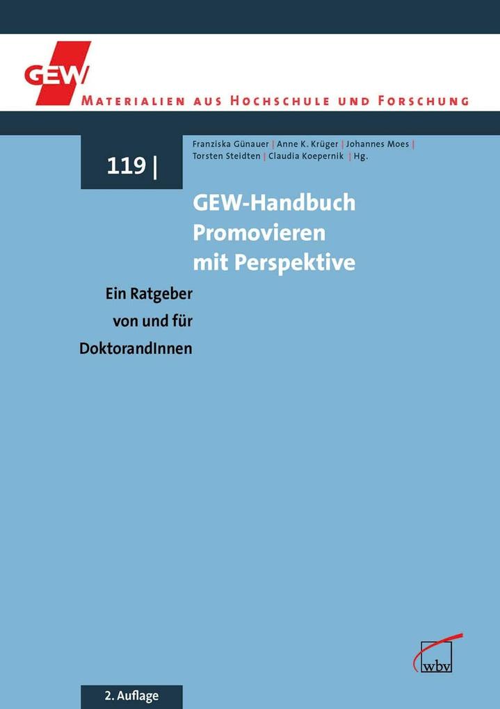 GEW-Handbuch Promovieren mit Perspektive - Franziska Günauer/ Claudia Koepernik/ Anne K. Krüger/ Johannes Moes